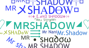 उपनाम - MrShadow