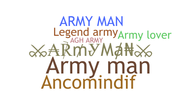 उपनाम - ArmyMan