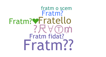 उपनाम - Fratm