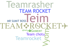 उपनाम - TeamRocket