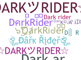उपनाम - DarkRider