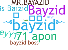 उपनाम - bayzid