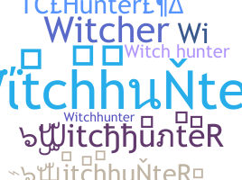 उपनाम - WitchhunteR