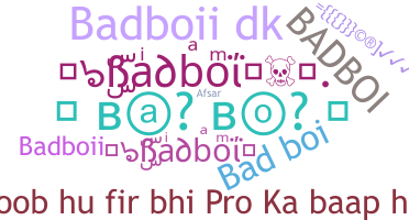 उपनाम - badboi