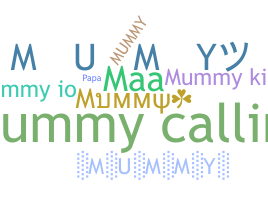 उपनाम - Mummy
