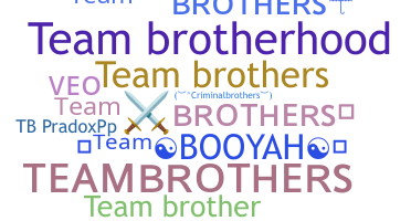 उपनाम - TeamBrothers