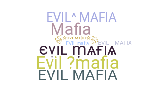 उपनाम - evilmafia