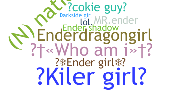 उपनाम - EnderGirl