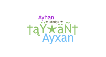 उपनाम - Ayxan