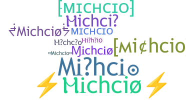 उपनाम - Michcio