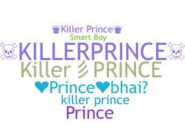 उपनाम - KilleRPrincE