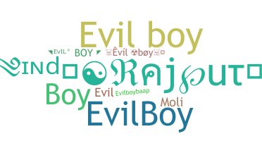 उपनाम - Evilboy
