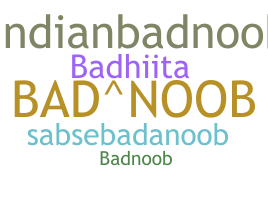 उपनाम - BadNoob