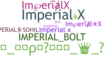 उपनाम - ImperialX
