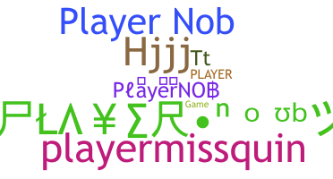 उपनाम - PlayerNOB