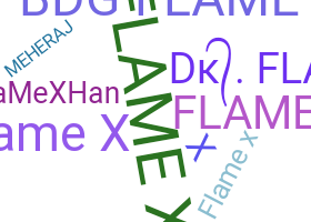 उपनाम - FlameX