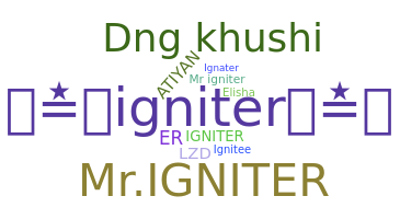 उपनाम - Igniter