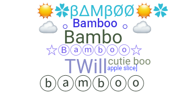 उपनाम - Bamboo
