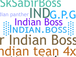 उपनाम - IndianBoss