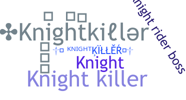 उपनाम - Knightkiller
