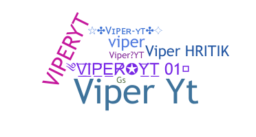 उपनाम - ViperYT