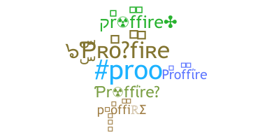 उपनाम - proffire