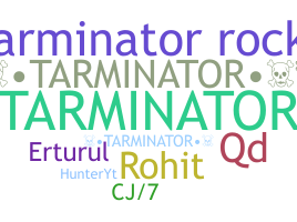 उपनाम - tarminator