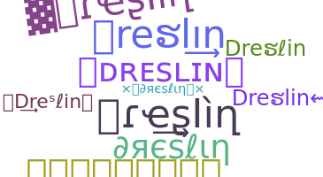 उपनाम - Dreslin