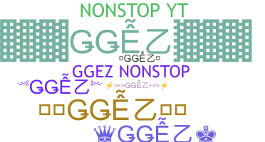 उपनाम - GGEZ
