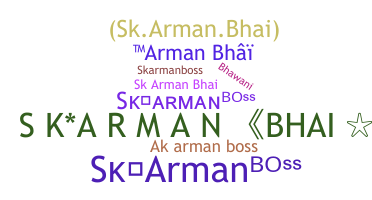 उपनाम - SkArmanBoss