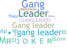 उपनाम - Gangleader