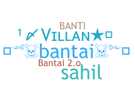 उपनाम - Bantai