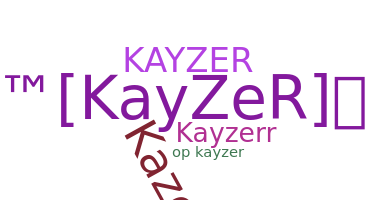 उपनाम - kayzer