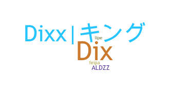 उपनाम - Dixx
