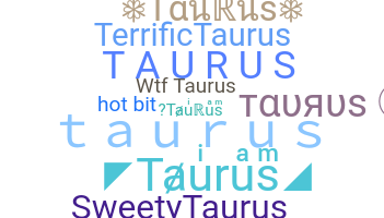 उपनाम - Taurus