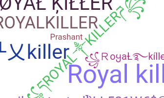 उपनाम - RoyalKiller