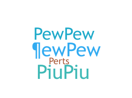 उपनाम - pewpew
