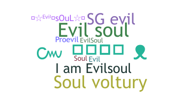 उपनाम - Evilsoul