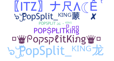 उपनाम - POPSPLITking