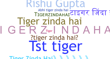 उपनाम - TigerZindaHai
