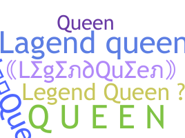 उपनाम - LegendQueen