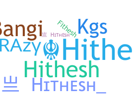 उपनाम - hithesh