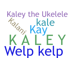 उपनाम - Kaley