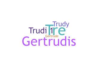 उपनाम - Trudi