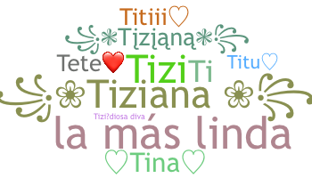 उपनाम - Tiziana