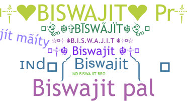उपनाम - Biswajit