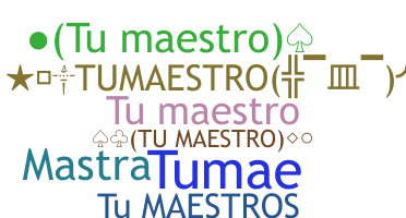 उपनाम - Tumaestro