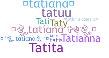 उपनाम - Tatiana