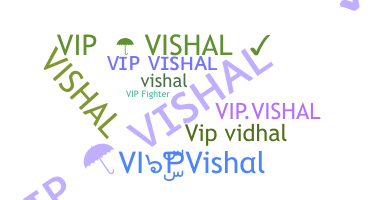 उपनाम - VIPVishal