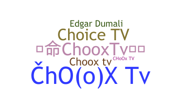 उपनाम - ChooxTV